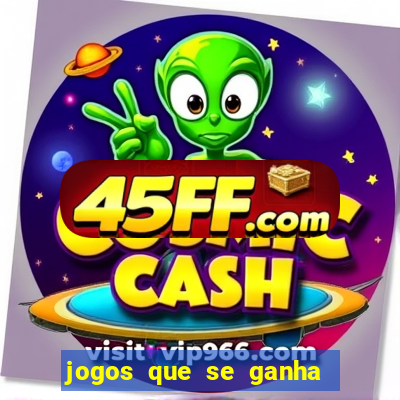 jogos que se ganha dinheiro de verdade